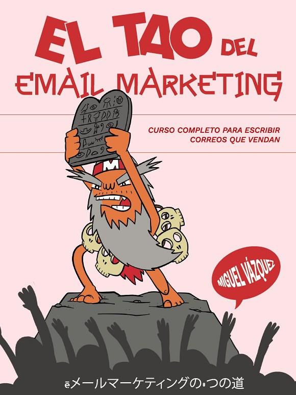 EL TAO DEL EMAIL MARKETING | 9788441550179 | VÁZQUEZ SAGASTA, MIGUEL | Galatea Llibres | Llibreria online de Reus, Tarragona | Comprar llibres en català i castellà online