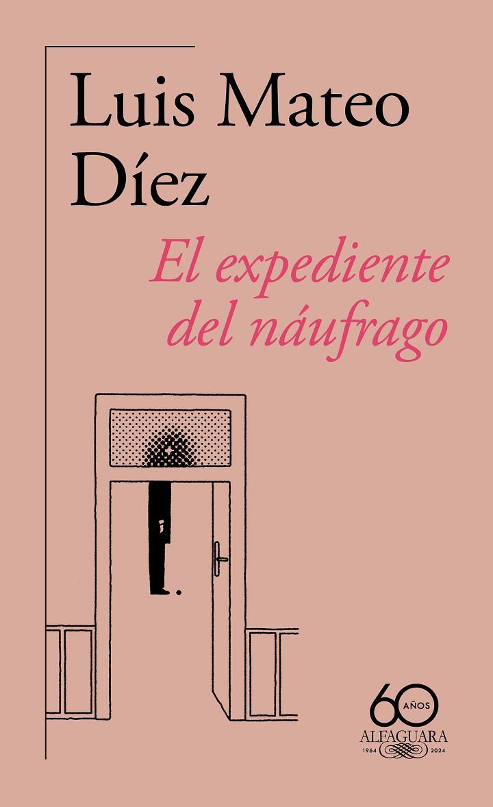 EL EXPEDIENTE DEL NÁUFRAGO (60.º ANIVERSARIO DE ALFAGUARA) | 9788420478876 | DÍEZ, LUIS MATEO | Galatea Llibres | Librería online de Reus, Tarragona | Comprar libros en catalán y castellano online