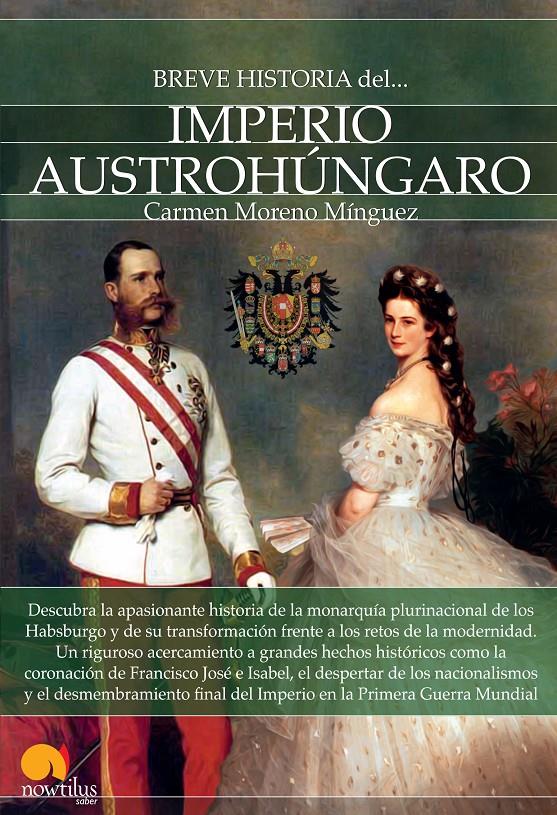 BREVE HISTORIA DEL IMPERIO AUSTROHÚNGARO | 9788499677101 | MORENO MINGUEZ, CARMEN | Galatea Llibres | Llibreria online de Reus, Tarragona | Comprar llibres en català i castellà online