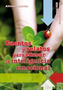 CUENTOS Y RELATOS PARA EDUCAR LA INTELIGENCIA EMOCIONAL | 9788498427585 | BARRETO, ALFONSO | Galatea Llibres | Llibreria online de Reus, Tarragona | Comprar llibres en català i castellà online