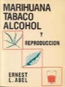 MARIHUANA,TABACO,ALCOHOL Y REPRODUCCION | 9788486251246 | L.ABEL,ERNEST | Galatea Llibres | Llibreria online de Reus, Tarragona | Comprar llibres en català i castellà online