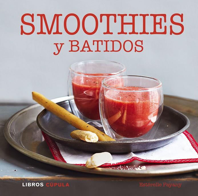 SMOOTHIES Y BATIDOS | 9788448017842 | PAYANY, ESTERELLE | Galatea Llibres | Librería online de Reus, Tarragona | Comprar libros en catalán y castellano online