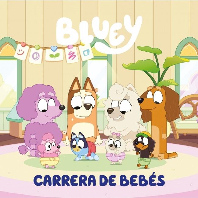 BLUEY. UN CUENTO - CARRERA DE BEBÉS (EDICIÓN EN ESPAÑOL) | 9788448869953 | BLUEY | Galatea Llibres | Llibreria online de Reus, Tarragona | Comprar llibres en català i castellà online