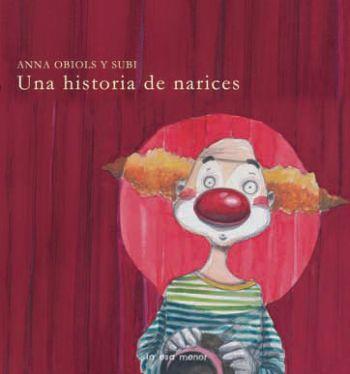 HISTORIA DE NARICES, UNA | 9788492766215 | OBIOLS Y SUBI, ANNA | Galatea Llibres | Llibreria online de Reus, Tarragona | Comprar llibres en català i castellà online