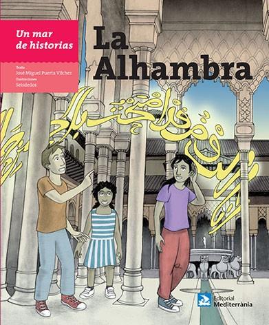 UN MAR DE HISTORIAS: LA ALHAMBRA | 9788499794594 | PUERTA VÍLCHEZ, JOSÉ MIGUEL | Galatea Llibres | Llibreria online de Reus, Tarragona | Comprar llibres en català i castellà online