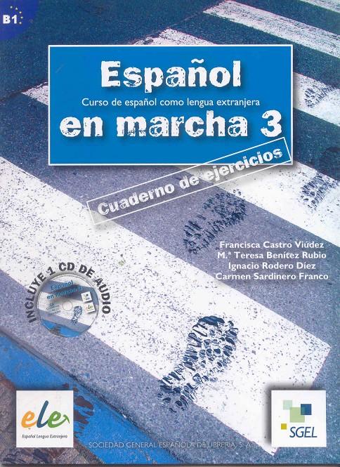 ESPAÑOL EN MARCHA 3 EJERCICIOS + CD | 9788497782425 | CASTRO, FRANCISCA/RODERO, IGNACIO/SARDINERO, CARMEN | Galatea Llibres | Librería online de Reus, Tarragona | Comprar libros en catalán y castellano online