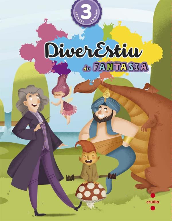 DIVERESTIU DE FANTASIA. QUADERN DE VACANCES 3 E.P. | 9788466140959 | CANYELLES ROCA, ANNA/BK PUBLISHING,/MODREGO, ROSA | Galatea Llibres | Llibreria online de Reus, Tarragona | Comprar llibres en català i castellà online