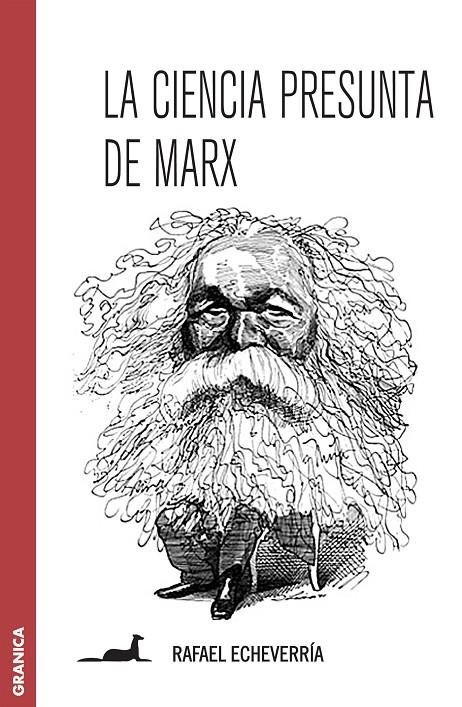 LA CIENCIA PRESUNTA DE MARX | 9789506417550 | ECHEVARRÍA, RAFAEL | Galatea Llibres | Llibreria online de Reus, Tarragona | Comprar llibres en català i castellà online