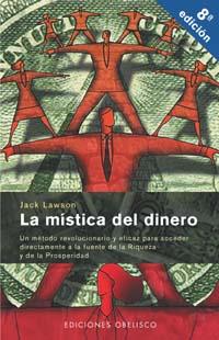 MISTICA DEL DINERO, LA | 9788477201823 | LAWSON, JACK | Galatea Llibres | Llibreria online de Reus, Tarragona | Comprar llibres en català i castellà online