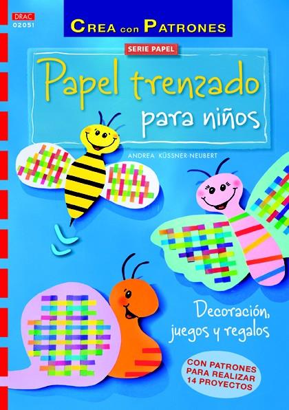 PAPEL TRENZADO PARA NIÑOS | 9788498744668 | KÜSNERR-NEUBERT, ANDREA | Galatea Llibres | Llibreria online de Reus, Tarragona | Comprar llibres en català i castellà online