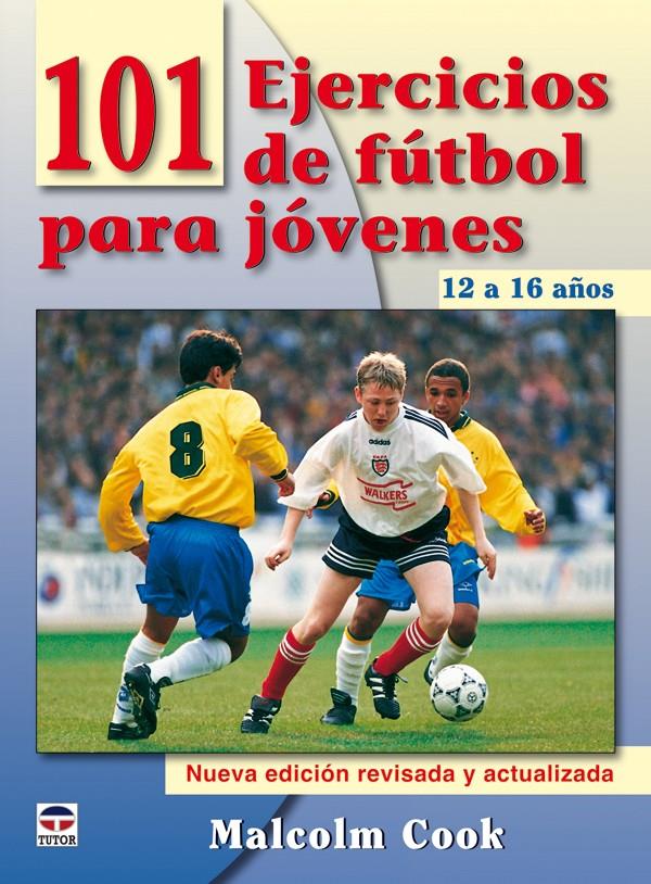 101 EJERCICIOS DE FÚTBOL PARA JÓVENES DE 12 A 16 AÑOS | 9788479028084 | COOK, MALCOLM | Galatea Llibres | Llibreria online de Reus, Tarragona | Comprar llibres en català i castellà online