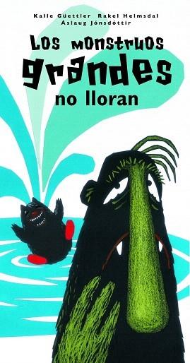 MONSTRUOS GRANDES NO LLORAN, LOS | 9788448830038 | JONSDOTTIR, ASLAUG/HELMSDAL,RAKEL/GUEETTL | Galatea Llibres | Llibreria online de Reus, Tarragona | Comprar llibres en català i castellà online