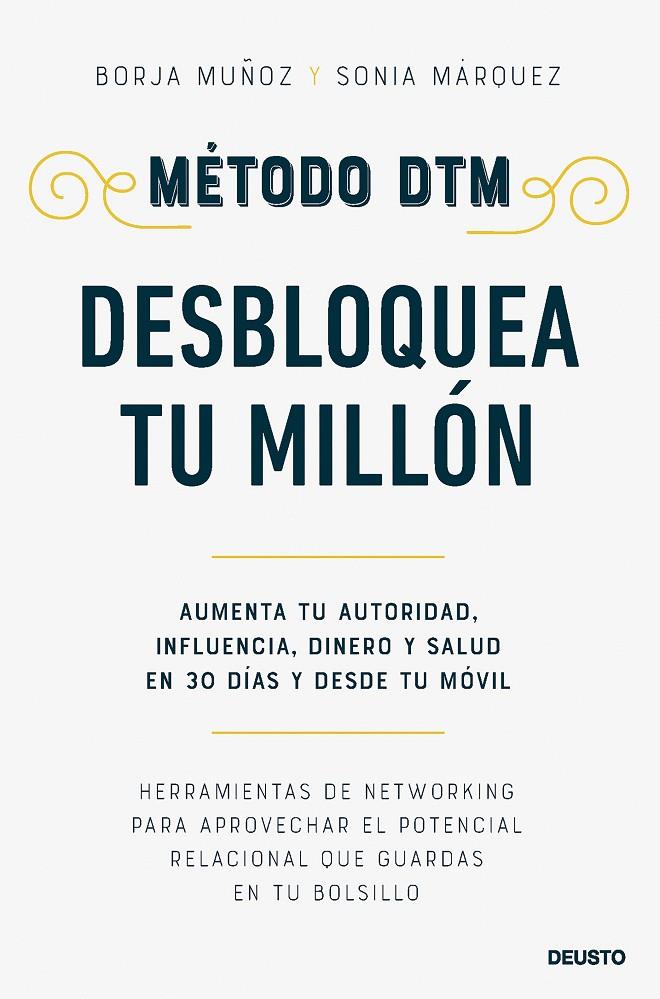 MÉTODO DTM: DESBLOQUEA TU MILLÓN | 9788423438310 | MUÑOZ CUESTA, BORJA/MÁRQUEZ SÁNCHEZ, SONIA | Galatea Llibres | Llibreria online de Reus, Tarragona | Comprar llibres en català i castellà online