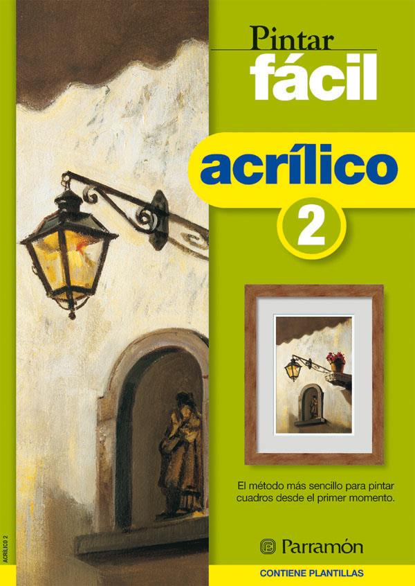 ACRILICO 2 PINTAR FACIL | 9788434223240 | EQUIPO PARRAMON | Galatea Llibres | Librería online de Reus, Tarragona | Comprar libros en catalán y castellano online