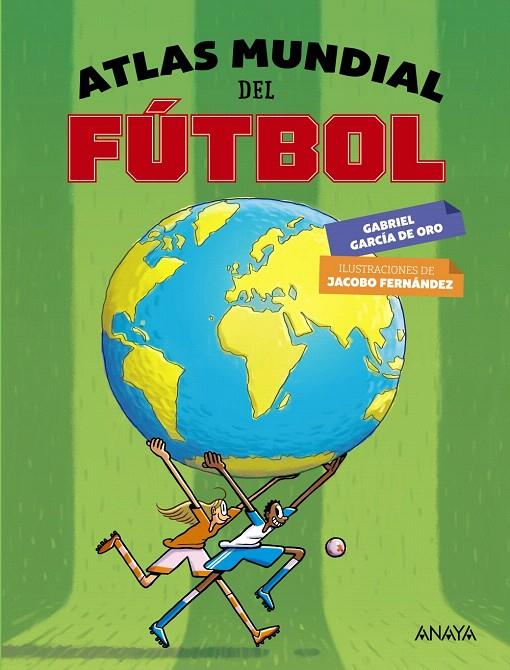 ATLAS MUNDIAL DEL FúTBOL | 9788469836446 | GARCíA DE ORO, GABRIEL | Galatea Llibres | Llibreria online de Reus, Tarragona | Comprar llibres en català i castellà online