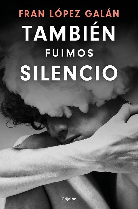 TAMBIÉN FUIMOS SILENCIO | 9788425368004 | LÓPEZ GALÁN, FRAN | Galatea Llibres | Llibreria online de Reus, Tarragona | Comprar llibres en català i castellà online