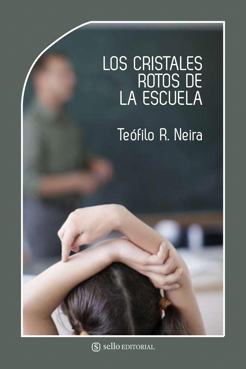 CRISTALES ROTOS DE LA ESCUELA, LOS | 9788493758059 | NEIRA, TEOFILO | Galatea Llibres | Librería online de Reus, Tarragona | Comprar libros en catalán y castellano online