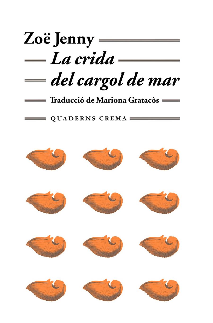 CRIDA DEL CARGOL DE MAR, LA | 9788477273745 | JENNY, ZOE | Galatea Llibres | Llibreria online de Reus, Tarragona | Comprar llibres en català i castellà online