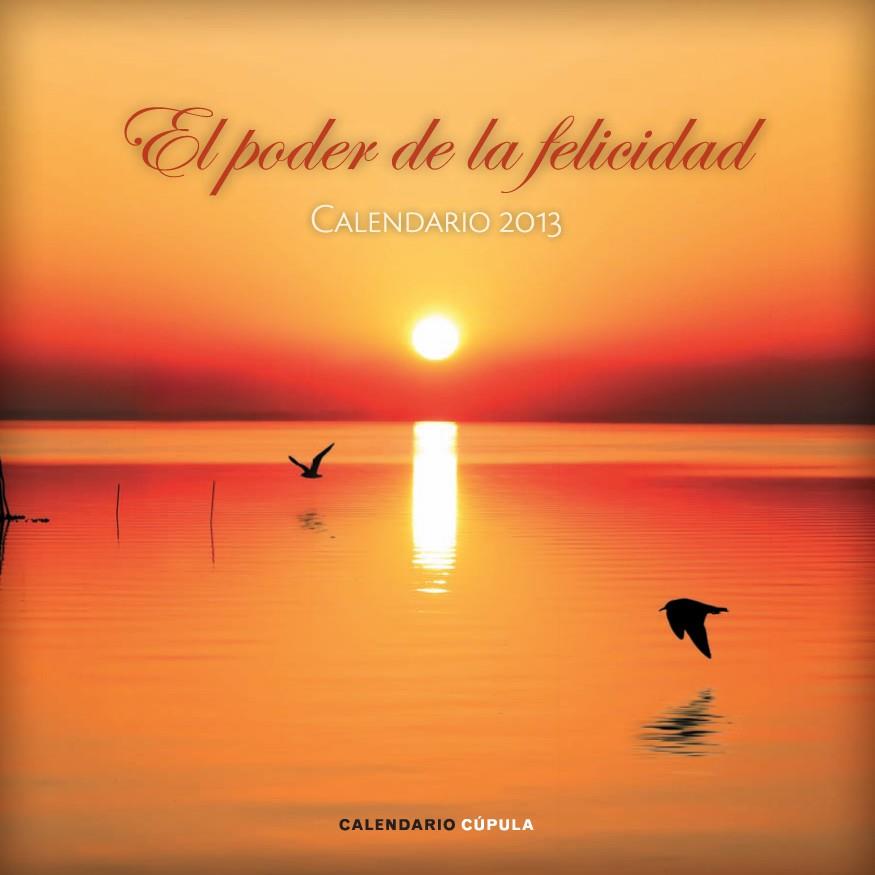 CALENDARIO EL PODER DE LA FELICIDAD 2013 | 9788448006679 | Galatea Llibres | Llibreria online de Reus, Tarragona | Comprar llibres en català i castellà online