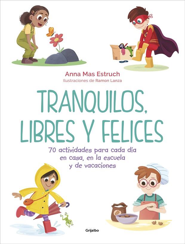 TRANQUILOS, LIBRES Y FELICES | 9788418055584 | MAS ESTRUCH, ANNA | Galatea Llibres | Llibreria online de Reus, Tarragona | Comprar llibres en català i castellà online