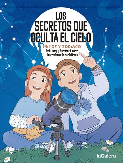 LOS SECRETOS QUE OCULTA EL CIELO. MITOS Y ZODIACO | 9788424674694 | LLACAY PINTAT, TONI/LINARES MUSTARÓS, SALVADOR | Galatea Llibres | Librería online de Reus, Tarragona | Comprar libros en catalán y castellano online