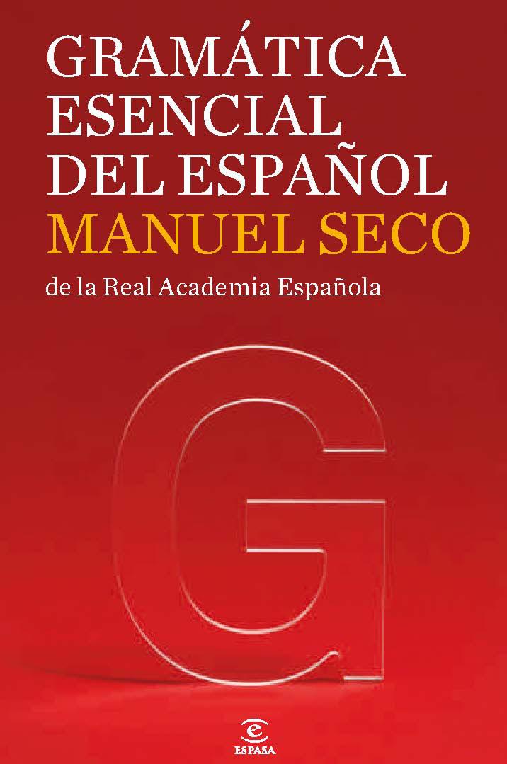 GRAMATICA ESENCIAL DEL ESPAÑOL | 9788467035858 | SECO, MANUEL | Galatea Llibres | Llibreria online de Reus, Tarragona | Comprar llibres en català i castellà online