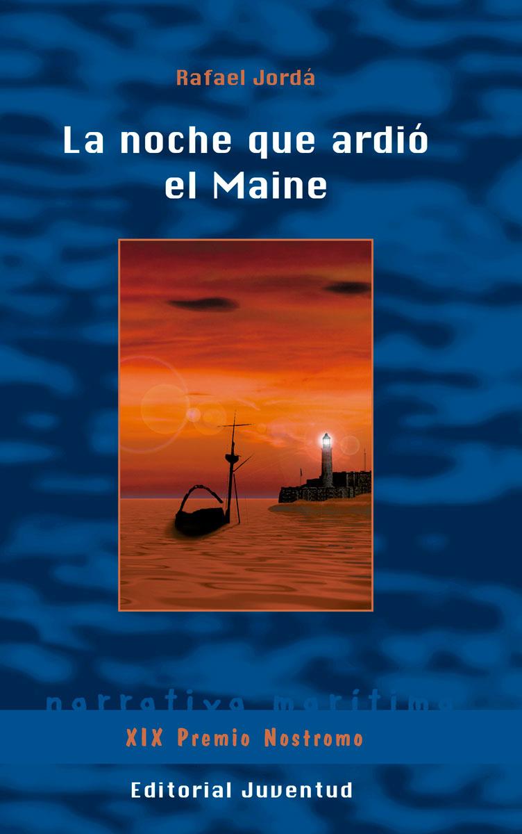 LA NOCHE QUE ARDIÓ EL MAINE | 9788426143549 | JORDÁ LÓPEZ, RAFAEL | Galatea Llibres | Llibreria online de Reus, Tarragona | Comprar llibres en català i castellà online