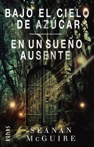 BAJO EL CIELO DE AZÚCAR / EN UN SUEÑO AUSENTE | 9788413626291 | MCGUIRE, SEANAN | Galatea Llibres | Llibreria online de Reus, Tarragona | Comprar llibres en català i castellà online