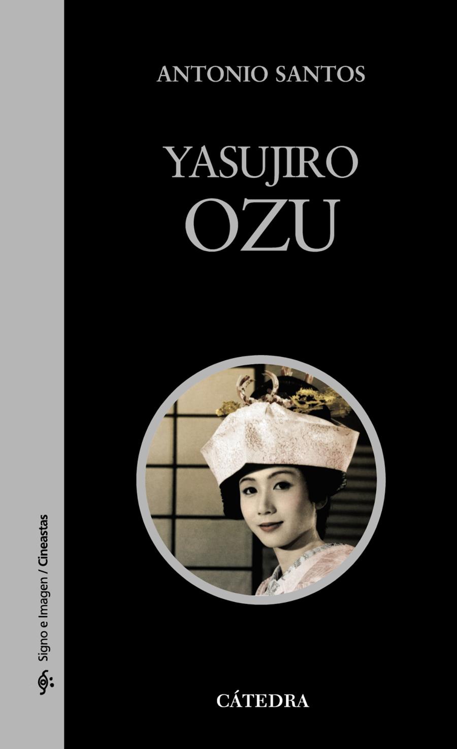 YASUJIRO OZU | 9788437630113 | SANTOS, ANTONIO | Galatea Llibres | Llibreria online de Reus, Tarragona | Comprar llibres en català i castellà online