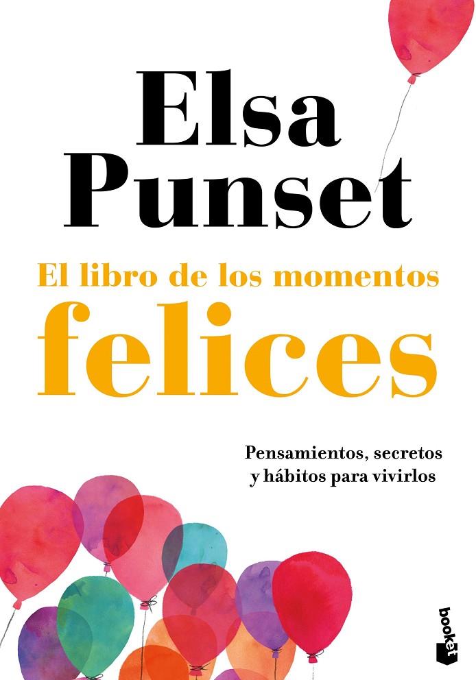 EL LIBRO DE LOS MOMENTOS FELICES | 9788423356102 | PUNSET, ELSA | Galatea Llibres | Librería online de Reus, Tarragona | Comprar libros en catalán y castellano online