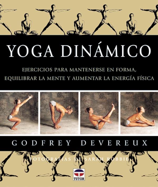 YOGA DINAMICO | 9788479022990 | DEVEREUX, GODFREY | Galatea Llibres | Llibreria online de Reus, Tarragona | Comprar llibres en català i castellà online