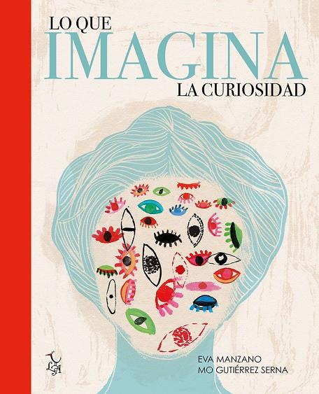 LO QUE IMAGINA LA CURIOSIDAD | 9788494630828 | MANZANO, EVA | Galatea Llibres | Llibreria online de Reus, Tarragona | Comprar llibres en català i castellà online