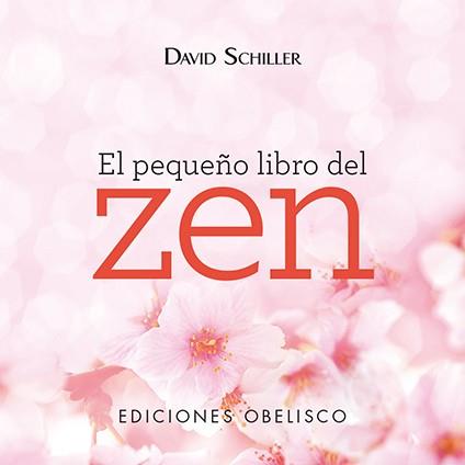 EL PEQUEñO LIBRO DEL ZEN | 9788491112778 | SCHILLER, DAVID | Galatea Llibres | Llibreria online de Reus, Tarragona | Comprar llibres en català i castellà online