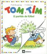 PARTIDO DE FUTBOL, EL. TOM Y TIM | 9788424652098 | DE BOURGOING, P. | Galatea Llibres | Llibreria online de Reus, Tarragona | Comprar llibres en català i castellà online