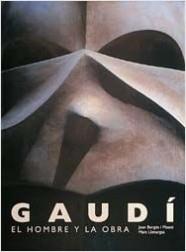 GAUDI. EL HOMBRE Y LA OBRA | 9788477825968 | BERGOS I MASSO, JOAN Y LLIMARGAS, MARC | Galatea Llibres | Llibreria online de Reus, Tarragona | Comprar llibres en català i castellà online