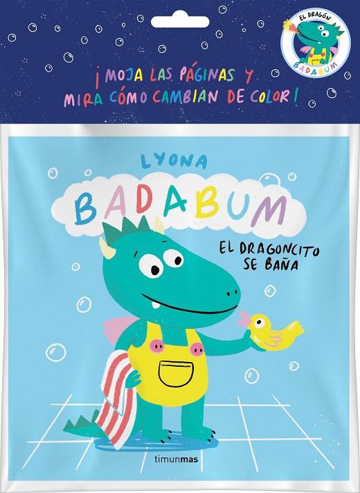 BADABUM. EL DRAGONCITO SE BAÑA. LIBRO DE BAÑO MÁGICO | 9788408277156 | Galatea Llibres | Llibreria online de Reus, Tarragona | Comprar llibres en català i castellà online