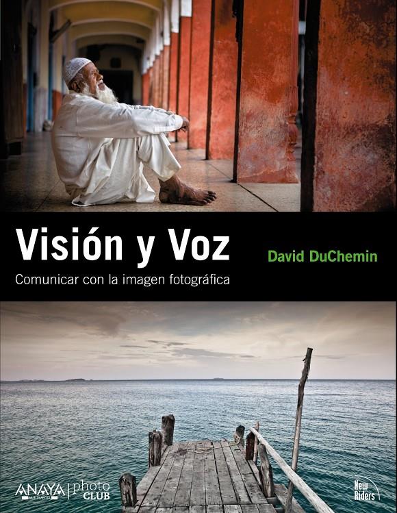 VISIÓN Y VOZ. COMUNICAR CON LA IMAGEN FOTOGRÁFICA | 9788441529229 | DUCHEMIN, DAVID | Galatea Llibres | Librería online de Reus, Tarragona | Comprar libros en catalán y castellano online