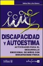 DISCAPACIDAD Y AUTOESTIMA | 9788466550611 | MAÍZ LOZANO, BALBINA / GÜERECA LOZANO, ANA | Galatea Llibres | Librería online de Reus, Tarragona | Comprar libros en catalán y castellano online