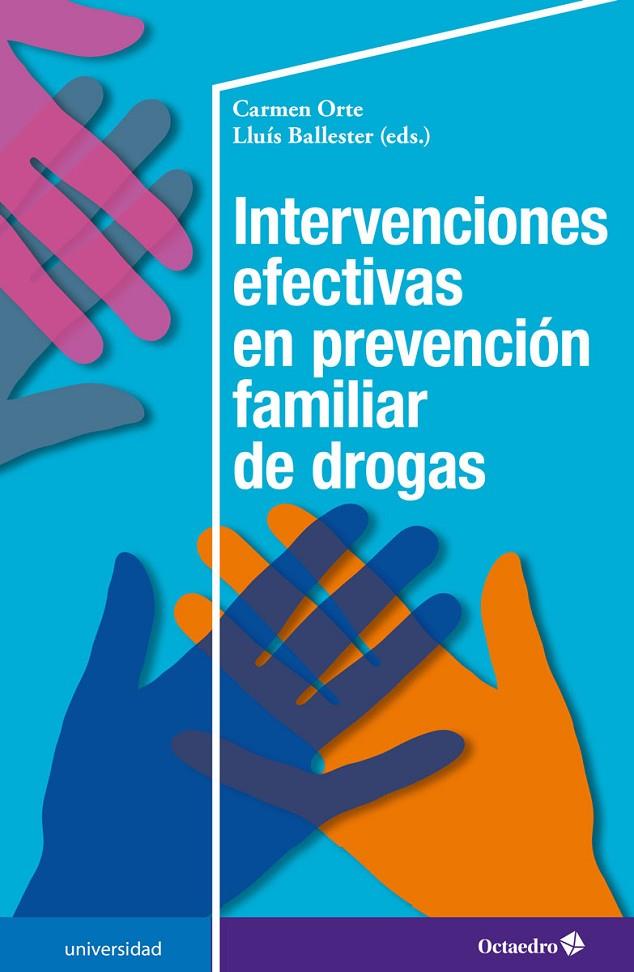 INTERVENCIONES EFECTIVAS EN PREVENCIÓN FAMILIAR DE DROGAS | 9788417667054 | BALLESTER BRAGE, LLUÍS/ORTE SOCIAS, CARMEN | Galatea Llibres | Llibreria online de Reus, Tarragona | Comprar llibres en català i castellà online