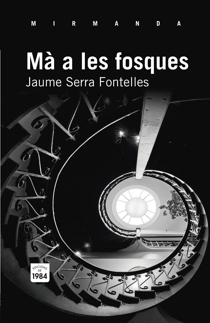 MÀ A LES FOSQUES | 9788492440917 | SERRA FONTELLES, JAUME | Galatea Llibres | Llibreria online de Reus, Tarragona | Comprar llibres en català i castellà online