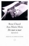 DE MAR A MAR. EPISTOLARIO | 9788483075654 | CHACEL, ROSA; MOIX,X ANA MARIA | Galatea Llibres | Librería online de Reus, Tarragona | Comprar libros en catalán y castellano online