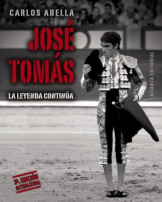 JOSÉ TOMÁS, LA LEYENDA CONTINUA | 9788420608679 | ABELLA, CARLOS | Galatea Llibres | Llibreria online de Reus, Tarragona | Comprar llibres en català i castellà online