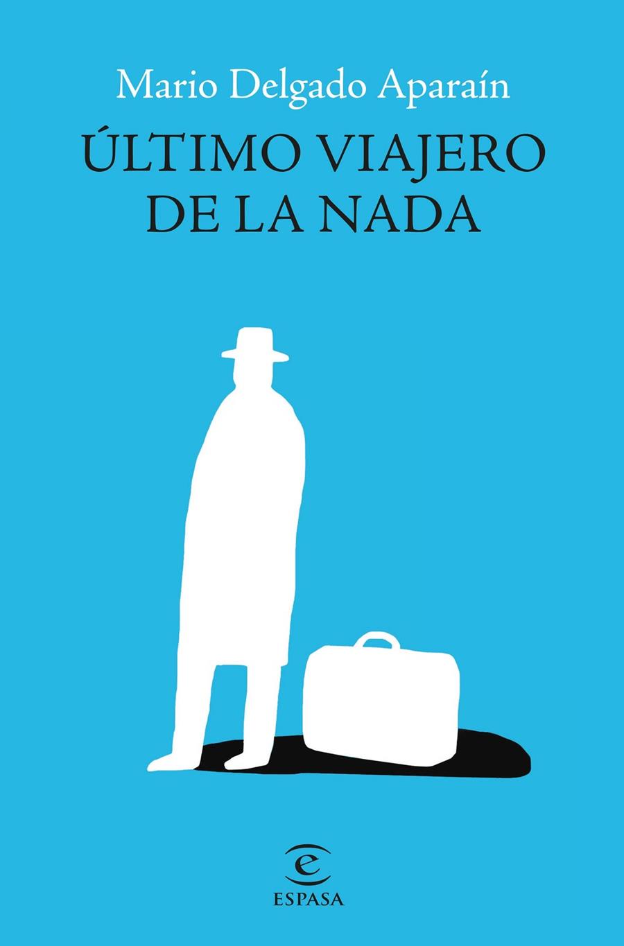 ÚLTIMO VIAJERO DE LA NADA | 9788467069761 | DELGADO APARAÍN, MARIO | Galatea Llibres | Llibreria online de Reus, Tarragona | Comprar llibres en català i castellà online