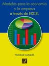 MODELOS PARA LA ECONOMÍA Y LA EMPRESA A TRAVÉS DE EXCEL | 9788493700850 | MARQUÉS ASENSIO, FELICIDAD | Galatea Llibres | Llibreria online de Reus, Tarragona | Comprar llibres en català i castellà online