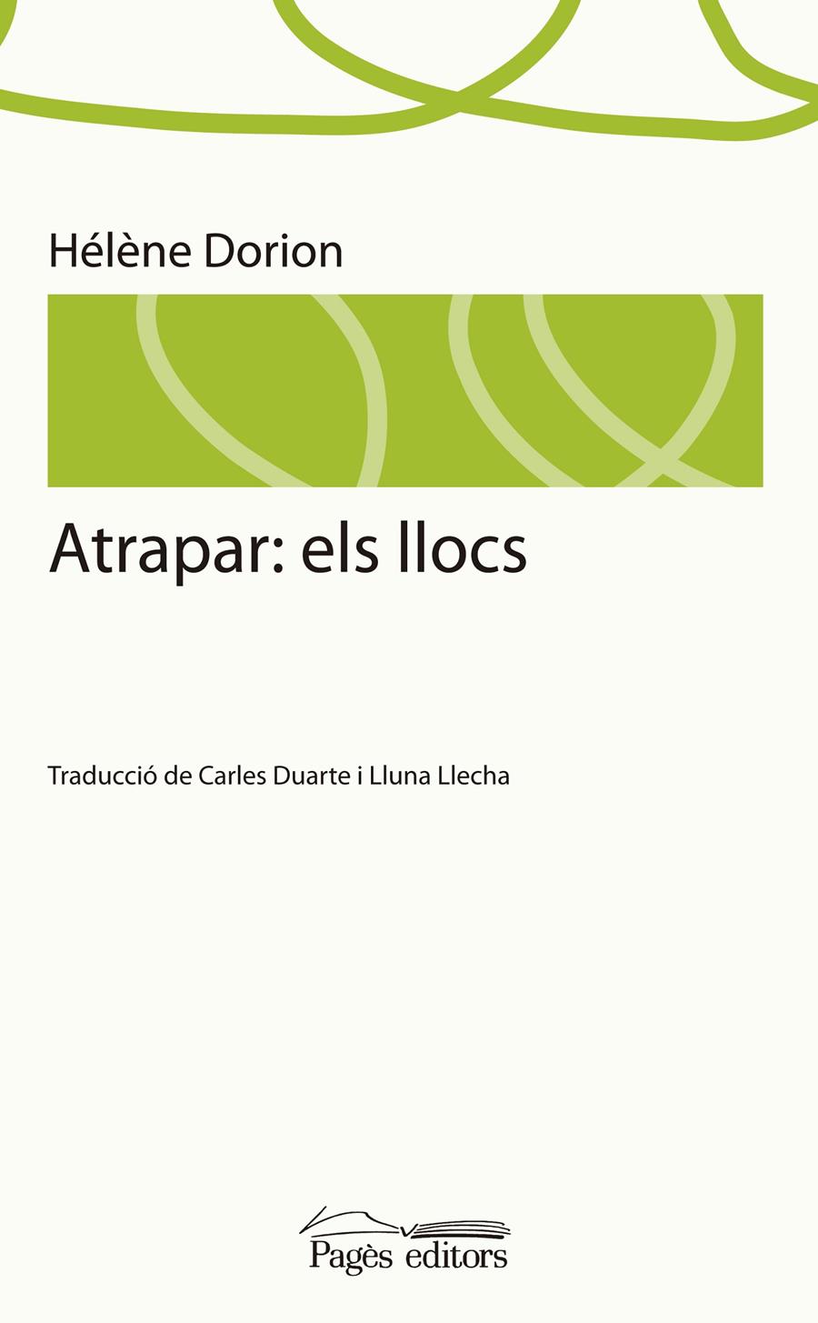 ATRAPAR: ELS LLOCS | 9788499751801 | DORION, HÉLÈNE | Galatea Llibres | Llibreria online de Reus, Tarragona | Comprar llibres en català i castellà online