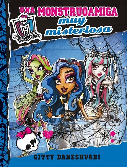 MONSTER HIGH UNA MONSTRUOAMIGA MUY MISTERIOSA | 9788420415413 | DANESHVARI, GITTY | Galatea Llibres | Llibreria online de Reus, Tarragona | Comprar llibres en català i castellà online