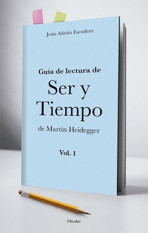 GUÍA DE LECTURA DE "SER Y TIEMPO" DE MARTIN HEIDEGGER VOL. 1 | 9788425434402 | ADRIÁN ESCUDERO, JESÚS | Galatea Llibres | Llibreria online de Reus, Tarragona | Comprar llibres en català i castellà online