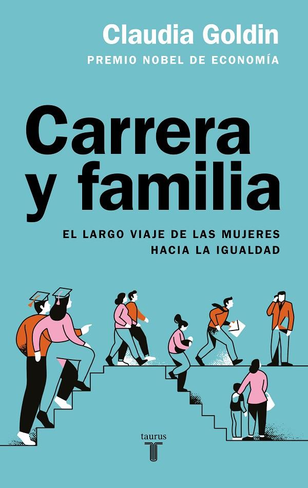 CARRERA Y FAMILIA | 9788430626977 | GOLDIN, CLAUDIA | Galatea Llibres | Llibreria online de Reus, Tarragona | Comprar llibres en català i castellà online