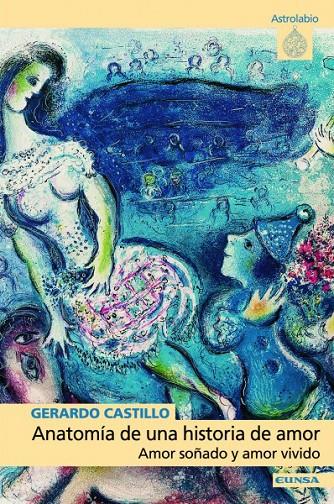 ANATOMIA DE UNA HISTORIA DE AMOR | 9788431319489 | CASTILLO, GERARDO | Galatea Llibres | Llibreria online de Reus, Tarragona | Comprar llibres en català i castellà online