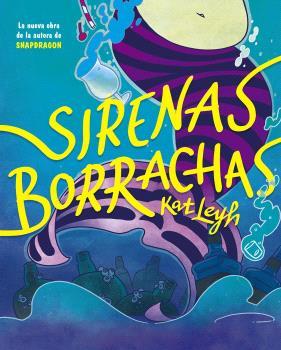 SIRENAS BORRACHAS | 9788467951929 | LEYH, KAT | Galatea Llibres | Llibreria online de Reus, Tarragona | Comprar llibres en català i castellà online